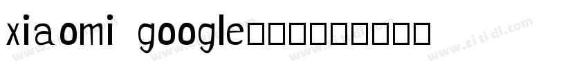 xiaomi google59283字体转换